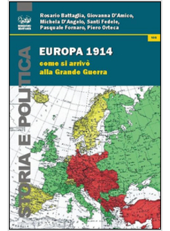 EUROPA 1914. COME SI ARRIVO' ALLA GRANDE GUERRA