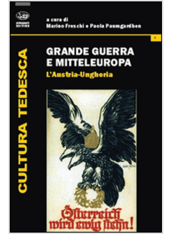 GRANDE GUERRA E MITTELEUROPA. VOL. 2: L'AUSTRIA-UNGHERIA.