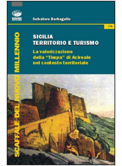 SICILIA TERRITORIO E TURISMO. LA VALORIZZIONE DELLA &laquo;TIMPA&raquo; DI ACIREALE NEL CONT