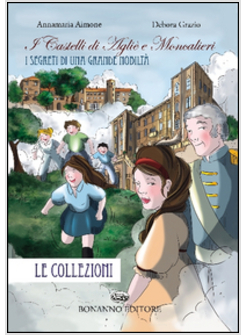 CASTELLI DI AGLIE E MONCALIERI. LE COLLEZIONI (I)