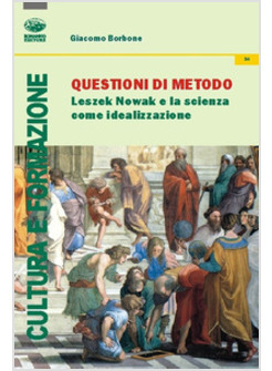 QUESTIONI DI METODO. LEZSEK NOWAK E LA SCIENZA COME IDEALIZZAZIONE