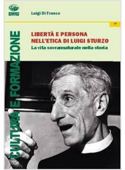 LIBERTA' E PERSONA NELL'ETICA DI LUIGI STURZO