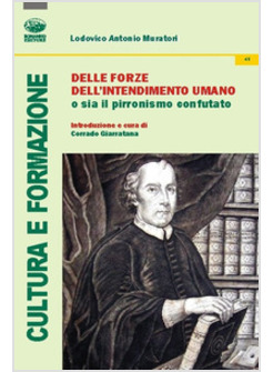 DELLE FORZE DELL'INTENDIMENTO UMANO O SIA IL PIRRONISMO CONFUTATO