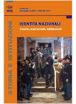 IDENTITA' NAZIONALI. TEORIE, NARRAZIONI, ISTITUZIONI