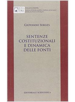 SENTENZE COSTITUZIONALI E DINAMICA DELLE FONTI