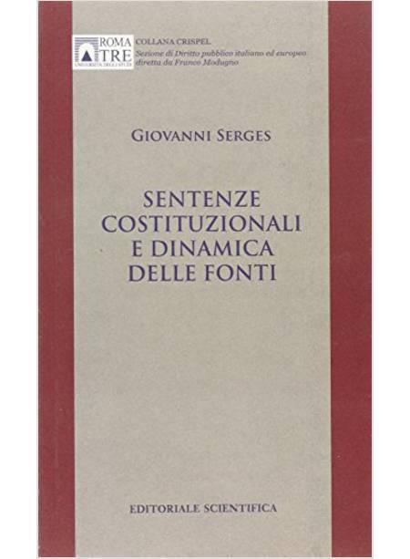 SENTENZE COSTITUZIONALI E DINAMICA DELLE FONTI