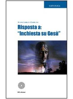 RISPOSTA A «INCHIESTA SU GESU»