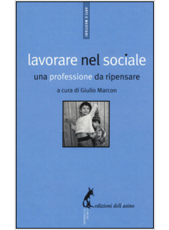 LAVORARE NEL SOCIALE. UNA PROFESSIONE DA RIPENSARE