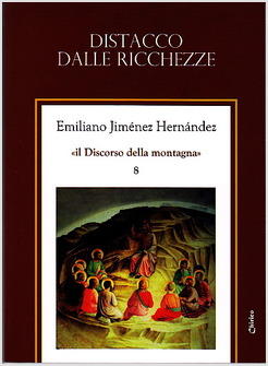 DISTACCO DALLE RICCHEZZE IL DISCORSO DELLA MONTAGNA