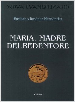MARIA, MADRE DEL REDENTORE