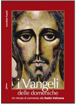 I VANGELI DELLE DOMENICHE. UN MINUTO DI COMMENTO ALLA RADIO VATICANA - ANNO A