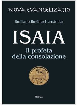 ISAIA. IL PROFETA DELLA CONSOLAZIONE