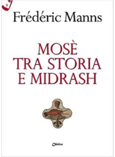 MOSE' TRA STORIA E MIDRASH