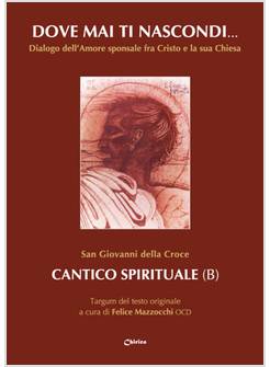 DOVE MAI TI NASCONDI...DIALOGO DELL'AMORE SPONSALE FRA CRISTO E LA SUA CHIESA