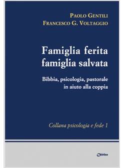 FAMIGLIA FERITA FAMIGLIA SALVATA BIBBIA PSICOLOGIA PASTORALE IN AIUTO