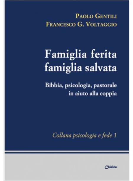 FAMIGLIA FERITA FAMIGLIA SALVATA BIBBIA PSICOLOGIA PASTORALE IN AIUTO