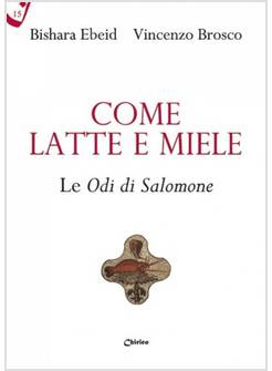 COME LATTE E MIELE. LE ODI DI SALOMONE