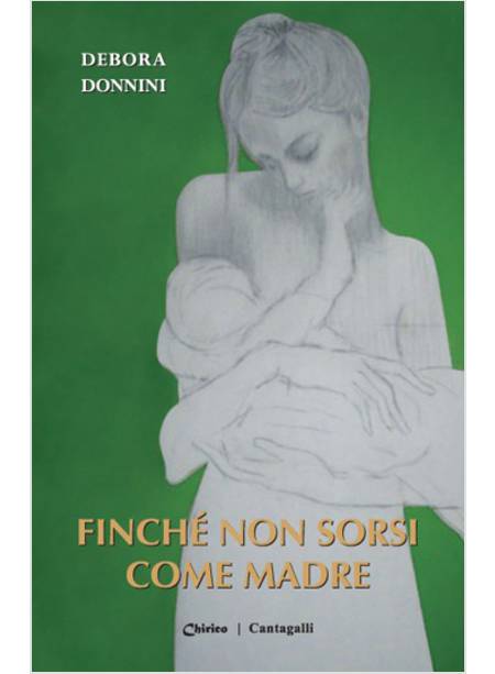 FINCHE' NON SORSI COME MADRE