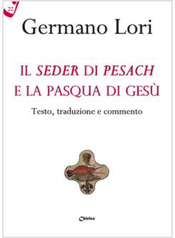 IL SEDER DI PESACH E LA PASQUA DI GESU' TESTO TRADUZIONE COMMENTO