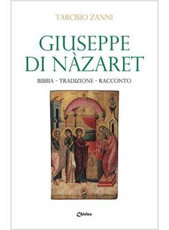 GIUSEPPE DI NAZARET BIBBIA TRADIZIONE RACCONTO