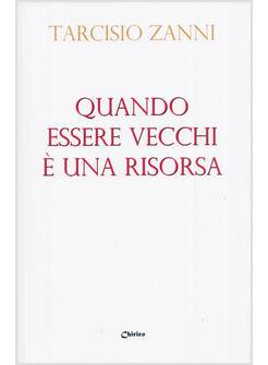 QUANDO ESSERE VECCHI E' UNA RISORSA
