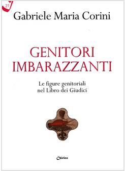 GENITORI IMBARAZZANTI LE FIGURE GENITORIALI NEL LIBRO DEI GIUDICI