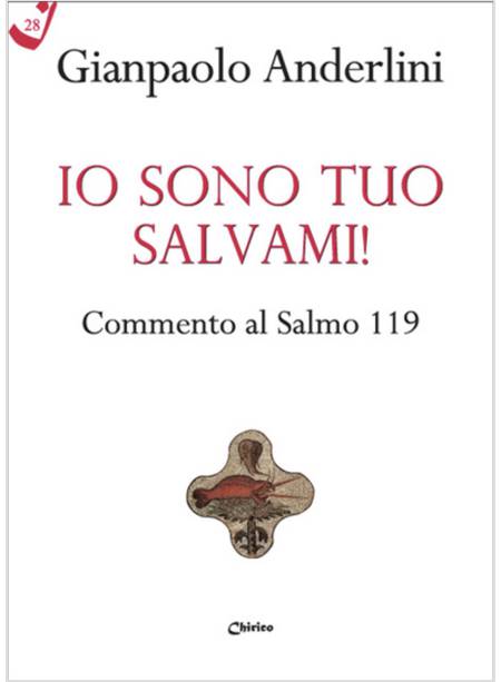 IO SONO TUO SALVAMI! COMMENTO AL SALMO 119