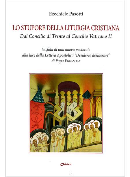 LO STUPORE DELLA LITURGIA CRISTIANA 