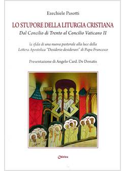 LO STUPORE DELLA LITURGIA CRISTIANA DAL CONCILIO DI TRENTO AL VATICANO II