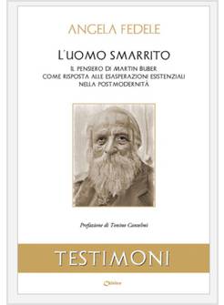 L'UOMO SMARRITO IL PENSIERO DI MARTIN BUBER