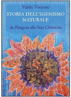 STORIA DELL'IGIENISMO NATURALE DA PITAGORA ALLE SCIE CHIMICHE