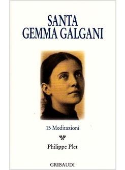 SANTA GEMMA GALGANI 15 MEDITAZIONI