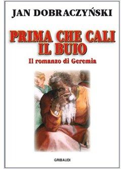 PRIMA CHE CALI IL BUIO IL ROMANZO DI GEREMIA