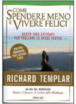 COME SPENDERE MENO E ESSERE INFELICI