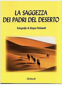 LA SAGGEZZA DEI PADRI DEL DESERTO