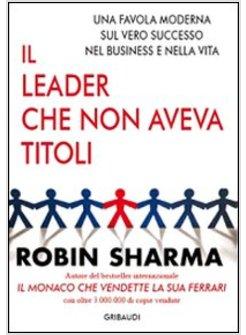 LEADER CHE NON AVEVA TITOLI (IL)