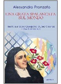 GRATA SPALANCATA SUL MONDO. BEATA SUOR MARIA GIUSEPPINA DI GESU' CROCIFISSO
