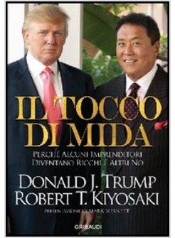 TOCCO DI MIDA. PERCHE' ALCUNI IMPRENDITORI DIVENTANO RICCHI E ALTRI NO