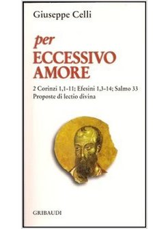 PER ECCESSIVO AMORE. SALMO 33: EFESINI 1,3; 2 CORINZI 1,1-11. PROPOSTE DI LECTIO