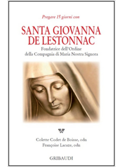 PREGARE 15 GIORNI CON SANTA GIOVANNA DE LESTONNAC