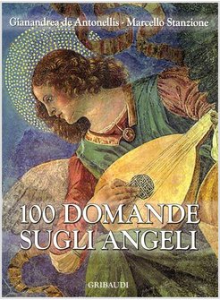 100 DOMANDE SUGLI ANGELI