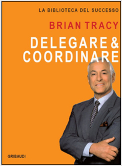 DELEGARE & COORDINARE