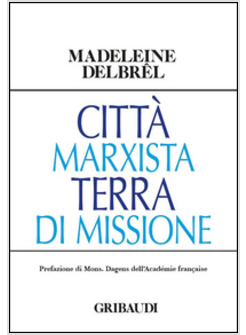 CITTA' MARXISTA TERRA DI MISSIONE