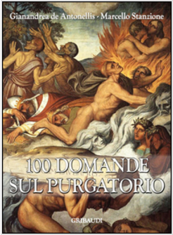 100 DOMANDE SUL PURGATORIO