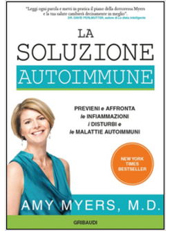 SOLUZIONE AUTOIMMUNE, PREVIENI E AFFRONTA LE INFIAMMAZIONI, I DISTURBI E LE MALA