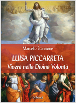 LUISA PICCARRETA. VIVERE NELLA DIVINA VOLONTA'
