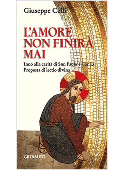 AMORE NON FINIRA' MAI. INNO ALLA CARITA' DI SAN PAOLO 1 COR 13. PROPOSTA DI LECT