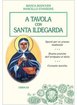A TAVOLA CON SANTA ILDEGARDA