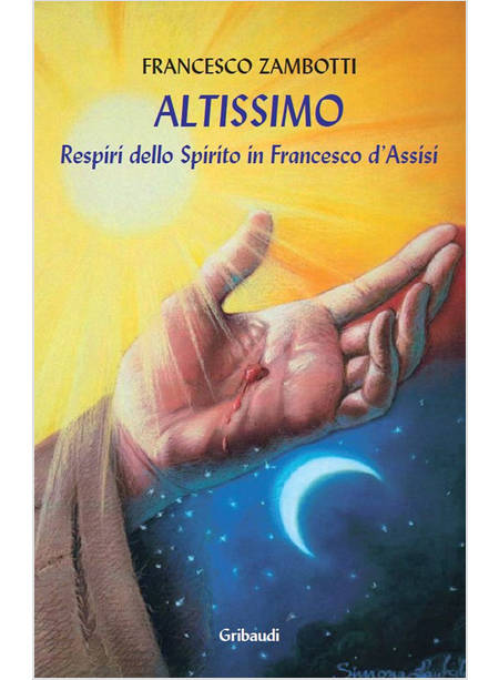 ALTISSIMO. RESPIRI DELLO SPIRITO IN FRANCESCO D'ASSISI