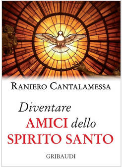 DIVENTARE AMICI DELLO SPIRITO SANTO